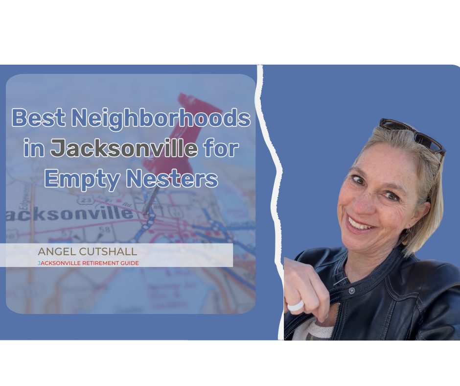Best neighborhoods in Jacksonville for empty nesters lifestyle guide