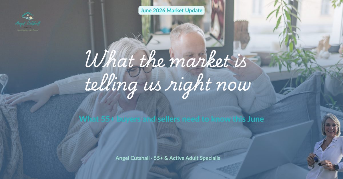 What the market is telling us right now" — the June 2026 real estate market update for 55+ buyers and sellers in Northeast Florida by Angel Cutshall.